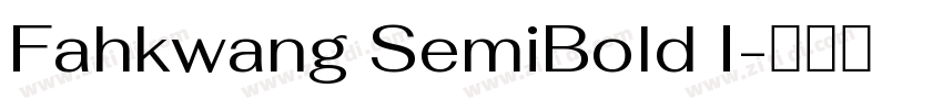 Fahkwang SemiBold I字体转换